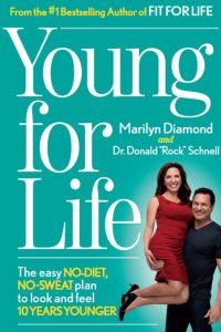 Young for Life: The Easy No-Diet, No-Sweat Plan to Look and Feel 10 Years Younger – Marilyn Diamond