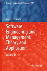 Software Engineering and Management: Theory and Application: Volume 16 – Roger Lee…