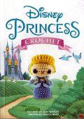 Jessica Ward, Jana Whitley - Disney Princess Crochet