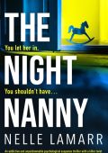 The Night Nanny: An addictive and unputdownable psychological suspense thriller wi...