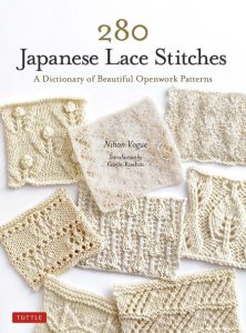 280 Japanese Lace Stitches: A Dictionary of Beautiful OpenWork Patterns – Nihon Vogue