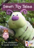 Melanie Hurlston - Sewn Toy Tales: 12 Fun Characters to Make and Love