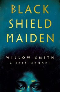 Willow Smith, Jess Hendel – Black Shield Maiden
