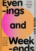 Evenings and Weekends: A Novel - Oisín McKenna