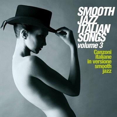Smooth Jazz Italian Songs Vol. 3 (Canzoni Italiane In Versione Smooth Jazz) (2024) .mp3 – 320 kbps / FLAC
