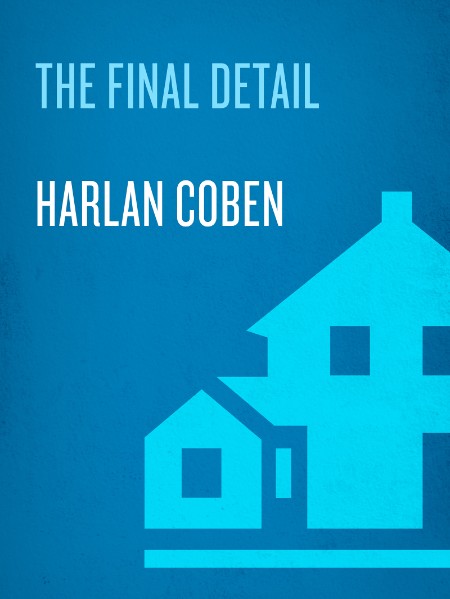 The Final Detail (Myron Bolitar Series #6) – Harlan Coben