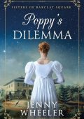 Poppy's Dilemma (Sisters of Barclay Square, #1) - Jenny Wheeler