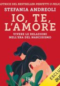 Stefania Andreoli - Io, te, l'amore꞉ Vivere le relazioni nell'era del narcisismo (2024) (mp3 - 128 kbps)