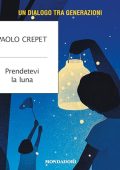 Paolo Crepet - Prendetevi la luna꞉ Un dialogo tra generazioni (2024) (mp3 - 128 kbps)