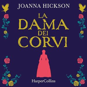 Joanna Hickson – La dama dei corvi꞉ Le regine della Torre 1 (2024) (mp3 – 128 kbps)