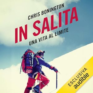 Chris Bonington – In salita꞉ Una vita al limite (2024) (mp3 – 128 kbps)