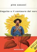 Pino Cacucci - Dieguito e il Centauro del Nord (2024) (mp3 - 128 kbps)