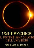 William D. Beale - UNI-PSYCHICS꞉ Il Potere miracoloso dell'Universo (2024) (mp3 - 128 kbps)