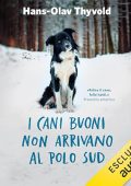 Hans-Olav Thyvold - I cani buoni non arrivano al Polo Sud (2024) (mp3 - 128 kbps)