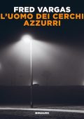 Fred Vargas - L'uomo dei cerchi azzurri꞉ I casi del commissario Adamsberg 1 (2024) (mp3 - 128 kbps)