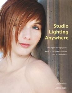 Studio Lighting Anywhere: The Digital Photographer’s Guide to Lighting on Location and in Small Spaces – Joe Farace