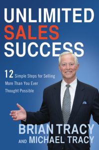 Unlimited Sales Success: 12 Simple Steps for Selling More Than You Ever Thought Po…