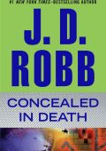 Concealed in Death (In Death Series #38) - J. D. Robb