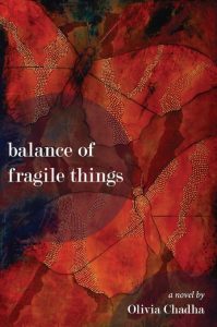 Balance of Fragile Things: A Novel – Olivia Chadha