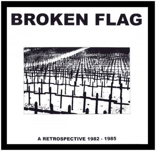 VA [Ramleh, Le Syndicat, Controlled Bleeding, Maurizio Bianchi, Mauthausen Orchestra etc] – Broken Flag: A Retrospective 1982 – 1985 (2012) FLAC