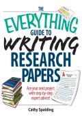 The Everything Guide To Writing Research Papers Book: Ace Your Next Project With S...