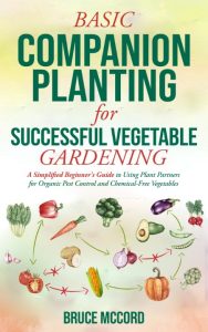 David Bigwood – Basic Companion Planting for Organic Gardens