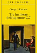 Georges Simenon - Tre inchieste dell'ispettore G.7 (2015)