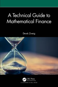 Derek Zweig – A Technical Guide to Mathematical Finance