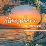 img VA - Atmospheric Soundscapes [Vol.1-9] (2024) FLAC