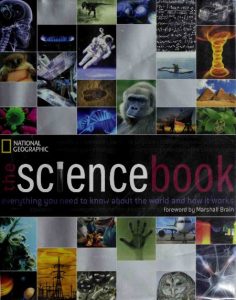 The Science Book: Everything You Need to Know About the World and How It Works – National Geographic