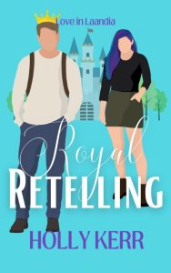 Royal Rumble: Love in Laandia Book 1 – an arranged royal marriage, enemies-to-love…