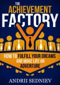 Insane Success for Lazy People: How to Fulfill Your Dreams and Make Life an Advent...