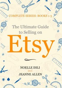 How To Sell On Etsy: The Ultimate Guide To Opening Your Own Shop – Rita Owens