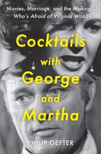 Cocktails with George and Martha: Movies, Marriage, and the Making of Who’s Afraid…