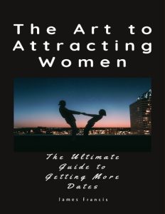 Create Attraction, The Ultimate Guide to Attracting Women & Getting Dates – Anders…