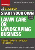 Start Your Own Lawncare and Landscaping Business: Your Step-By-Step Guide to Success - Entrepreneur Press