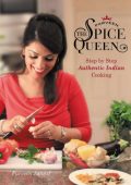 Parveen The Spice Queen: Step by Step Authentic Indian Cooking - Parveen Ashraf