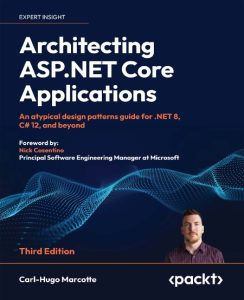 Architecting ASP.NET Core Applications – Third Edition: An atypical design pattern…
