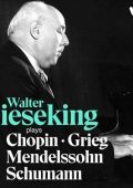 Walter Gieseking - Walter Gieseking Plays Chopin, Mendelssohn, Schumann & Grieg (2024) FLAC - 24Bit/192kHz