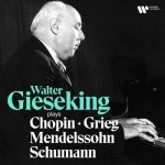 img Walter Gieseking - Walter Gieseking Plays Chopin, Mendelssohn, Schumann & Grieg (2024) FLAC
