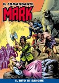 img Il Comandante Mark a colori 170 - Il rito di sangue (RCS 2023-09-12)