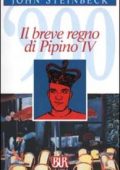 John Steinbeck - Il breve regno di Pipino IV (2002)