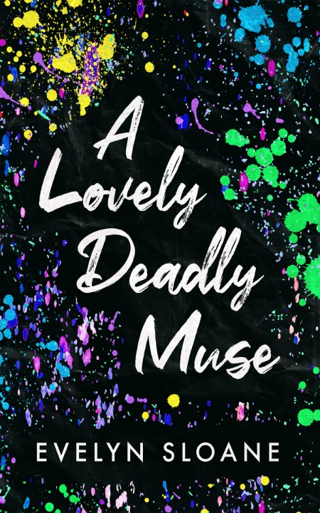 A Lovely Deadly Muse – Evelyn Sloane