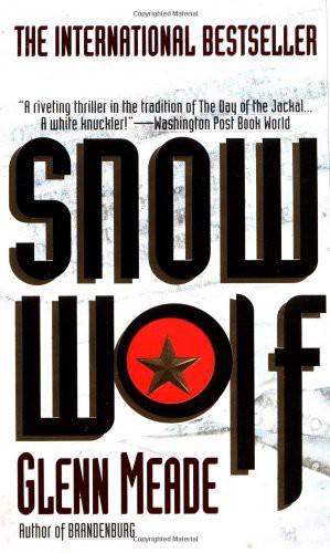 Glenn Meade – Snow Wolf: A Thriller