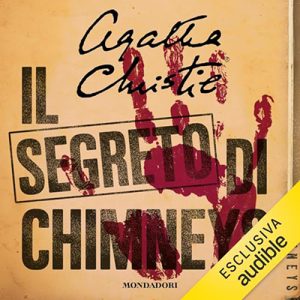 Agatha Christie – Il segreto di Chimneys (2021) (mp3 – 128 kbps)