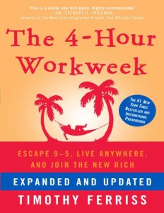 The 4-Hour Workweek, Expanded and Updated: Escape 9-5