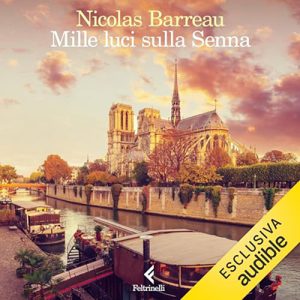 Nicolas Barreau – Mille luci sulla Senna (2024) (mp3 – 128 kbps)
