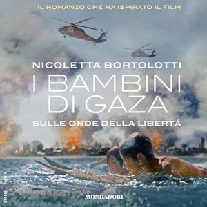 Nicoletta Bortolotti – I bambini di Gaza꞉ Sulle onde della libertà (2024) (mp3 – 128 kbps)