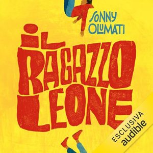 Sonny Olumati, Emanuele Piano – Il ragazzo leone (2024) (mp3 – 128 kbps)