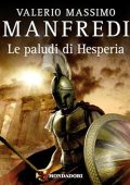 Valerio Massimo Manfredi - Le paludi di Hesperia (2024) (mp3 - 128 kbps)